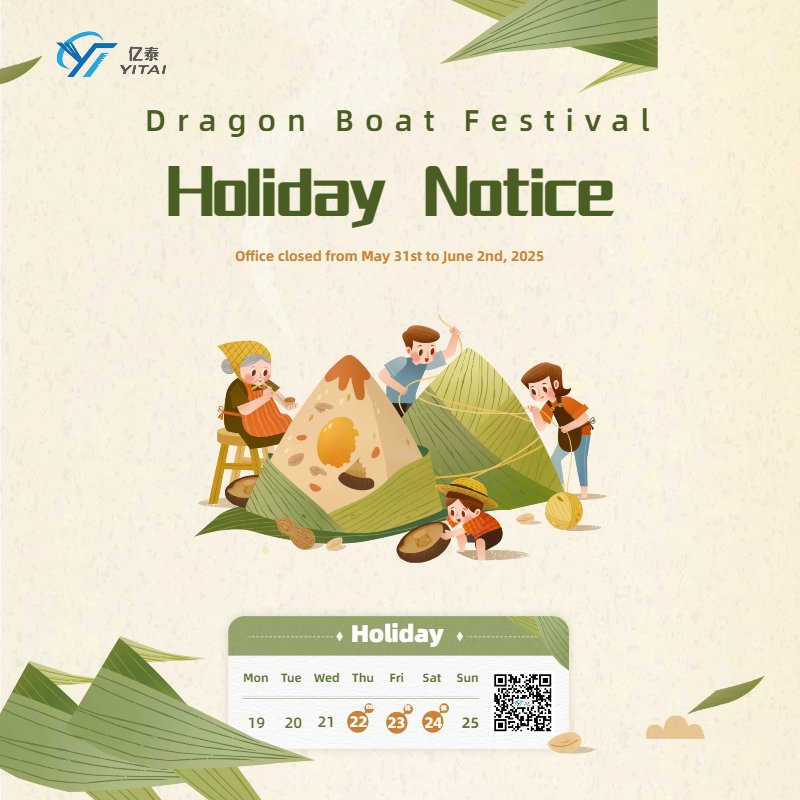 ​Dragon Boat Festival & Holiday Notice